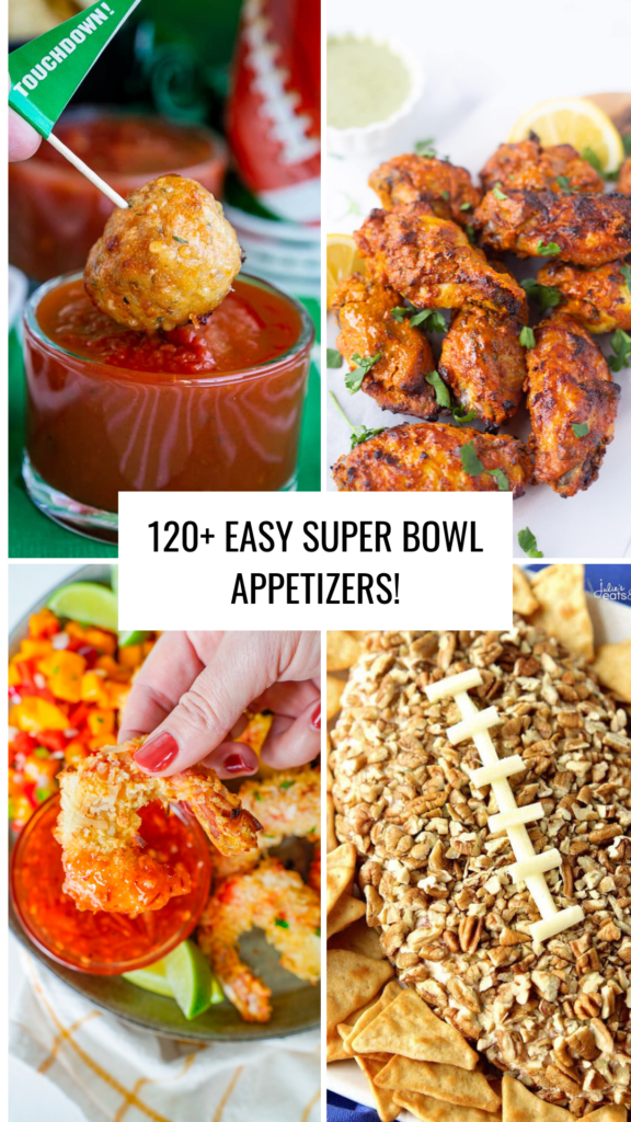 120+ Easy Super Bowl Appetizers to Cheer For.