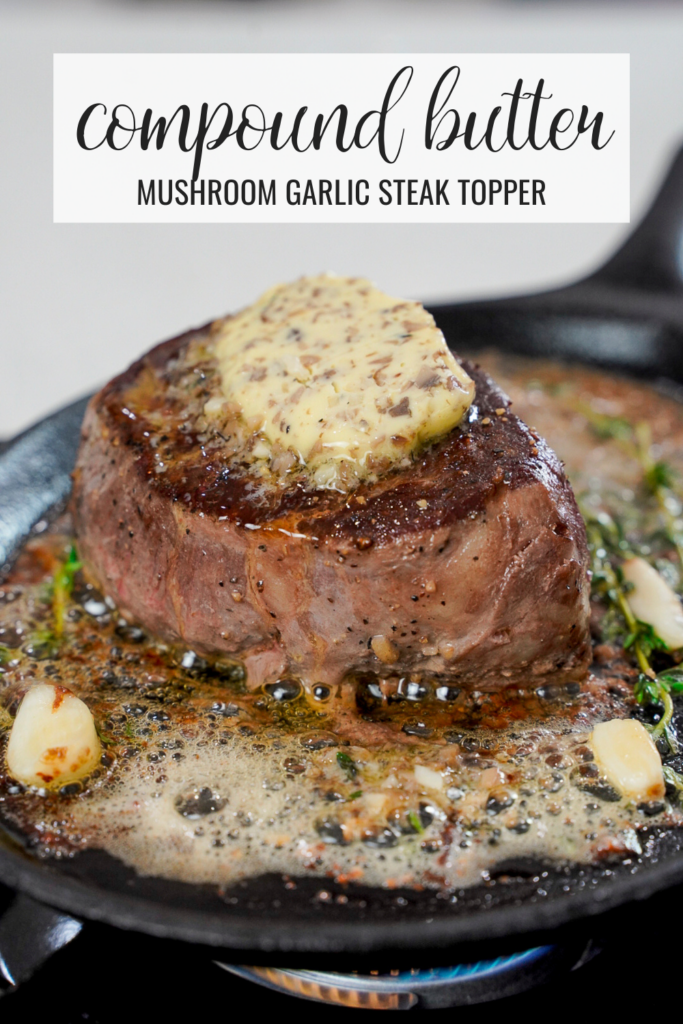Mushroom Garlic Compound Butter on a Steak.