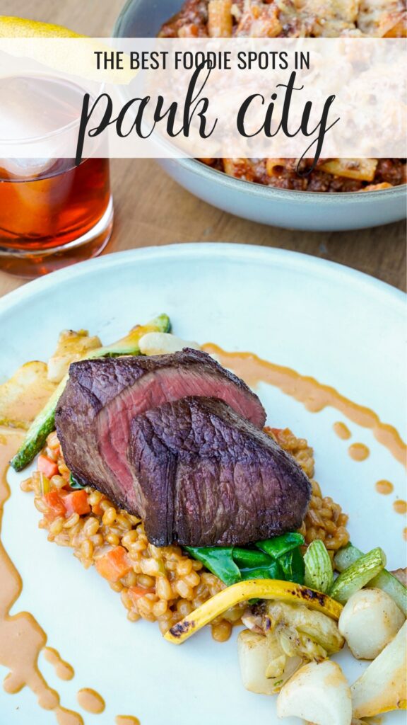 The Best Food Adventures and Restaurants in Park City, Utah.