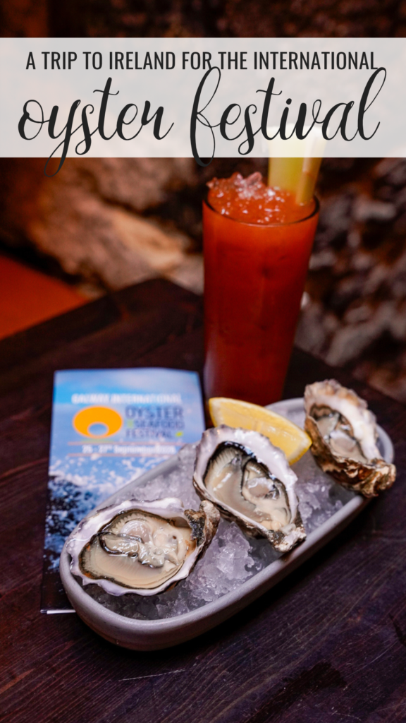 Oyster lovers rejoice! Here is all you need to know to plan a bucket list trip to Ireland's Galway International Oyster Festival.